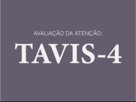 Avaliação da Atenção: TAVIS 4